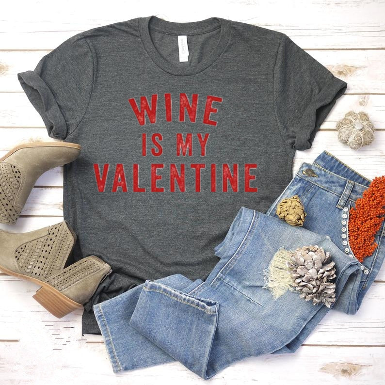 Women's 'Wine Is My Valentine' T-Shirt